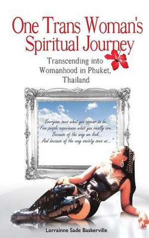 One Trans Woman's Spiritual Journey de Lorrainne Sade Baskerville