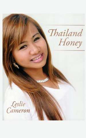 Thailand Honey de Leslie Cameron