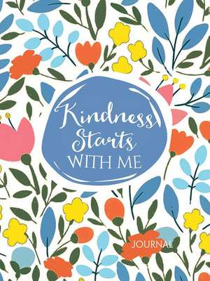 Kindness Starts with Me de Lisa Barrickman