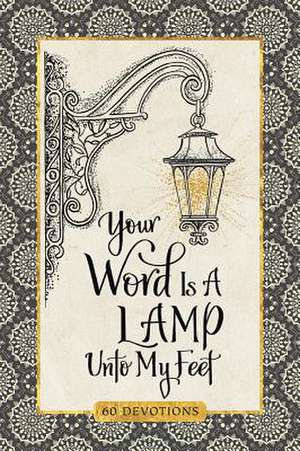 Your Word Is a Lamp Unto My Feet Devotional de Ellie Claire