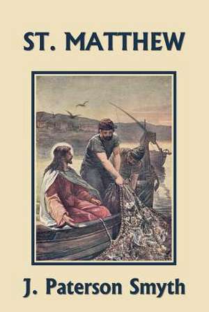 St. Matthew (Yesterday's Classics) de J. Paterson Smyth