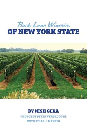 Back Lane Wineries of New York State de Nish Gera