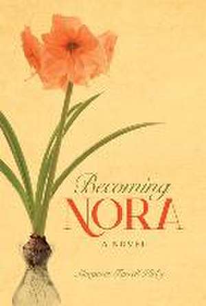 Becoming Nora de Margaret Farrell Kirby