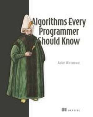 Algorithms Every Programmer Should Know de Aniket Wattamwar