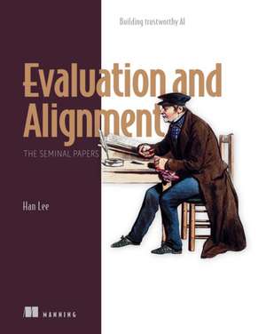 Evaluation and Alignment, the Seminal Papers de Han Lee