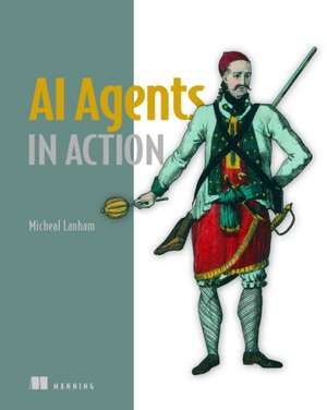 AI Agents in Action de Micheal Lanham