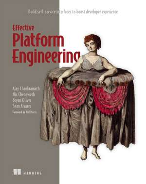 Effective Platform Engineering de Ajay Chankramath