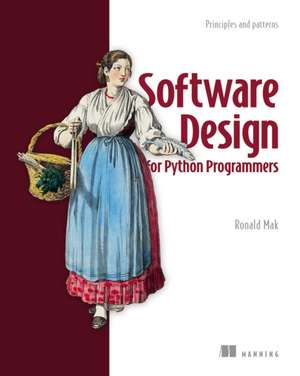 Software Design for Python Programmers de Ronald Mak