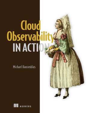 Cloud Observability in Action de Michael Hausenblas