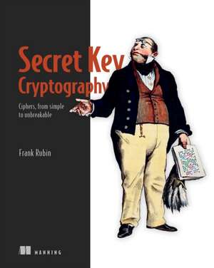 Secret Key Cryptography de Frank Rubin