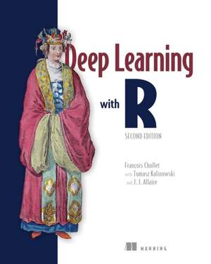 Deep Learning with R, Second Edition de Francois Chollet