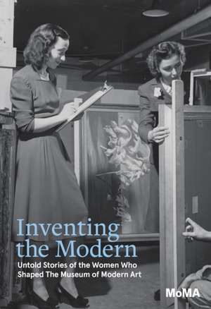 Inventing the Modern de Ann Temkin