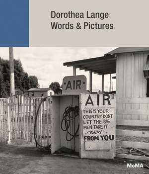 Dorothea Lange: Words + Pictures de Jennifer A. Greenhill