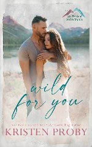 Wild for You de Kristen Proby