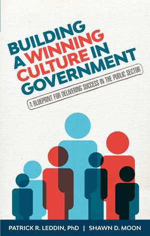 Leddin, P: Building A Winning Culture In Government de Shawn D. Moon