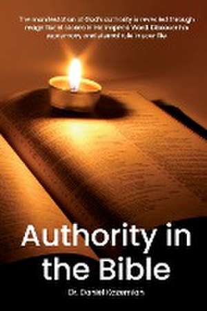 Authority in the Bible de Daniel Kazemian