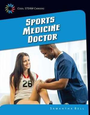 Sports Medicine Doctor de Samantha Bell