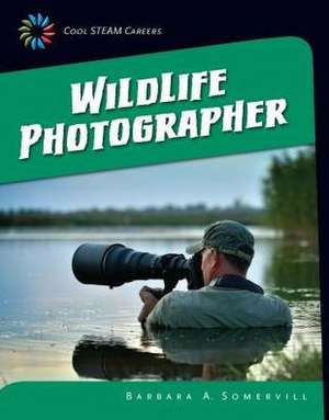 Wildlife Photographer de Barbara A. Somervill