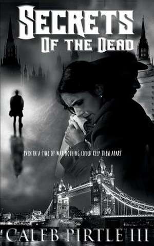 Secrets of the Dead de Caleb Pirtle III