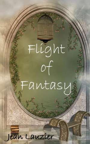 Flight of Fantasy de Jean Lauzier