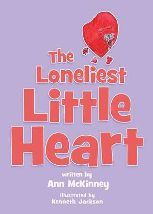 The Loneliest Little Heart de Ann McKinney