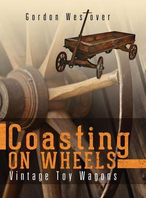 Coasting on Wheels de Gordon Westover