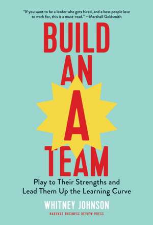 Build an "A" Team de Whitney Johnson