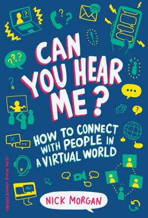 Can You Hear Me? de Nick Morgan