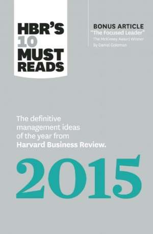 HBR's 10 Must Reads 2015: The Definitive Management Ideas of the Year from Harvard Business Review (with Bonus McKinsey Award-Winning Article "T de Harvard Business Review