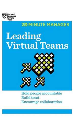 Leading Virtual Teams (HBR 20-Minute Manager Series) de Harvard Business Review