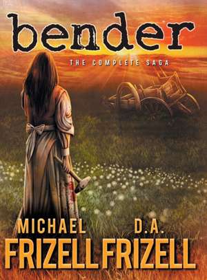 Bender de Michael L Frizell