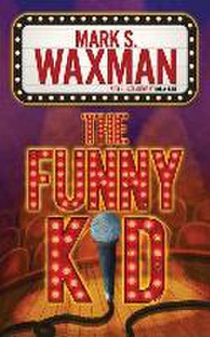 The Funny Kid de Mark S. Waxman