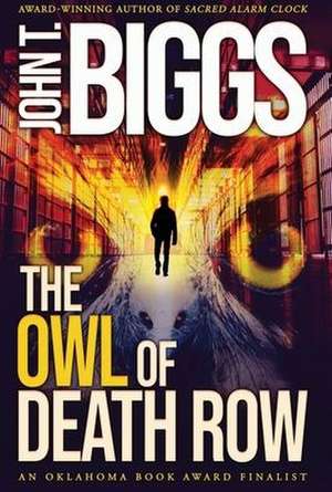 The Owl of Death Row de John T. Biggs