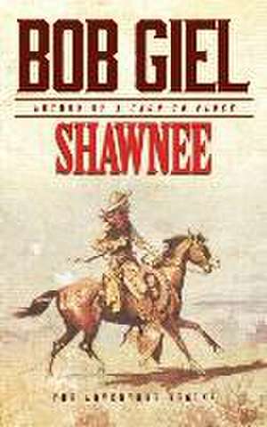 Shawnee de Bob Giel