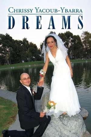 Dreams de Chrissy Yacoub-Ybarra