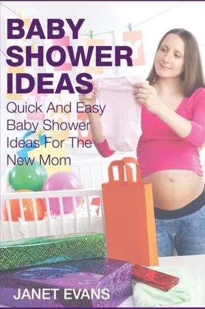 Baby Shower Ideas de Janet Evans