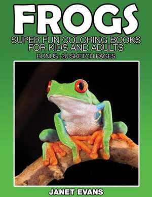 Frogs de Janet Evans