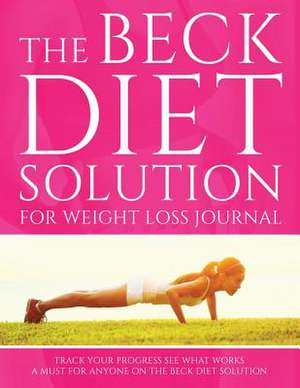 The Beck Diet Solution for Weight Loss Journal de Speedy Publishing LLC