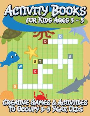 Activity Books for Kids Ages 3 - 5 (Creative Games & Activities to Occupy 3-5 Year Olds) de Speedy Publishing LLC