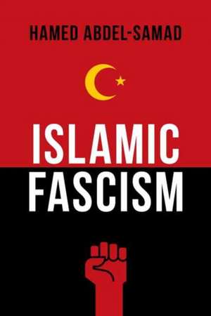 Islamic Fascism de Hamed Abdel-Samad