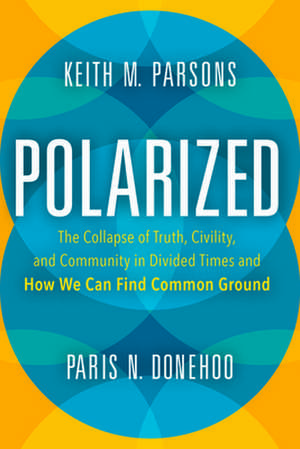 Polarized de Keith M. Parsons