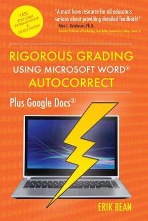 Rigorous Grading Using Microsoft Word Autocorrect de Erik Bean Ed D.