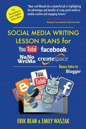 Social Media Writing Lesson Plans for Youtube, Facebook, Nanowrimo, Createspace de Dr Erik Bean