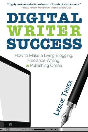 Digital Writer Success de Leslie Truex