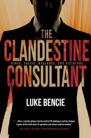 The Clandestine Consultant de Luke Bencie