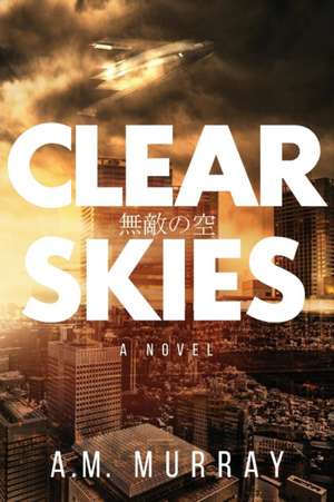 Clear Skies de A. M. Murray