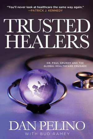 Trusted Healers de Dan Pelino