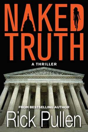 NAKED TRUTH de Rick Pullen