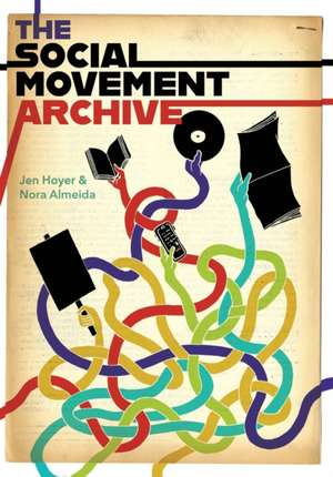 The Social Movement Archive de Jen Hoyer