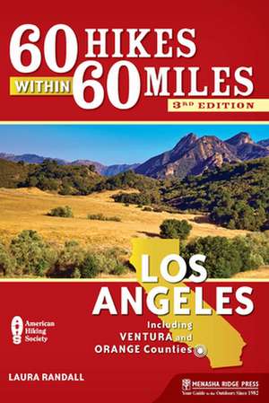 60 Hikes Within 60 Miles: Los Angeles de Laura Randall